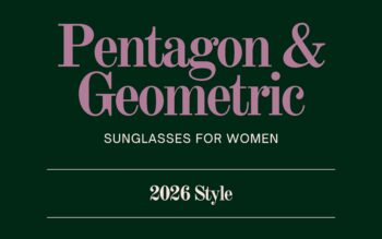 Pentagon & Geometric Sunglasses for Women: The Bold Shape Redefining 2026 Style