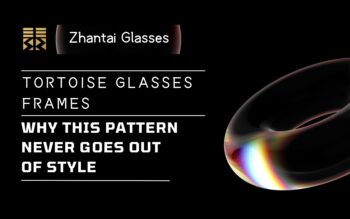 Tortoise Glasses Frames: Why This Pattern Never Goes Out of Style