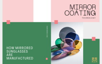 Mirror Coating Technology: How Mirrored Sunglasses Are Manufactured